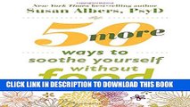 New Book 50 More Ways to Soothe Yourself Without Food: Mindfulness Strategies to Cope with Stress