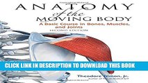 Collection Book Anatomy of the Moving Body, Second Edition: A Basic Course in Bones, Muscles, and