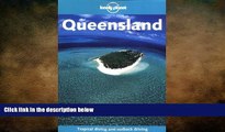 READ book  Lonely Planet Queensland (Lonely Planet Queensland   the Great Barrier Reef)  FREE