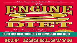 New Book The Engine 2 Diet: The Texas Firefighter s 28-Day Save-Your-Life Plan that Lowers