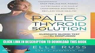 New Book The Paleo Thyroid Solution: Stop Feeling Fat, Foggy, And Fatigued At The Hands Of