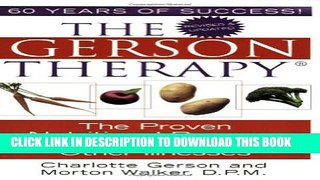 New Book The Gerson Therapy: The Proven Nutritional Program for Cancer and Other Illnesses