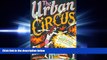 complete  Urban Circus: Travels With Mexico s Malabaristas (Bradt Travel Guides (Travel Literature))