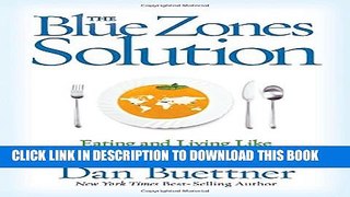 New Book The Blue Zones Solution: Eating and Living Like the World s Healthiest People