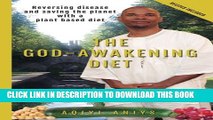 New Book The God-Awakening Diet: Reversing disease and saving the planet with a plant based diet
