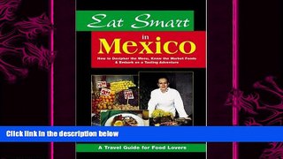 different   Eat Smart in Mexico: How to Decipher the Menu, Know the Market Foods   Embark on a
