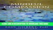 New Book Mindful Compassion: How the Science of Compassion Can Help You Understand Your Emotions,