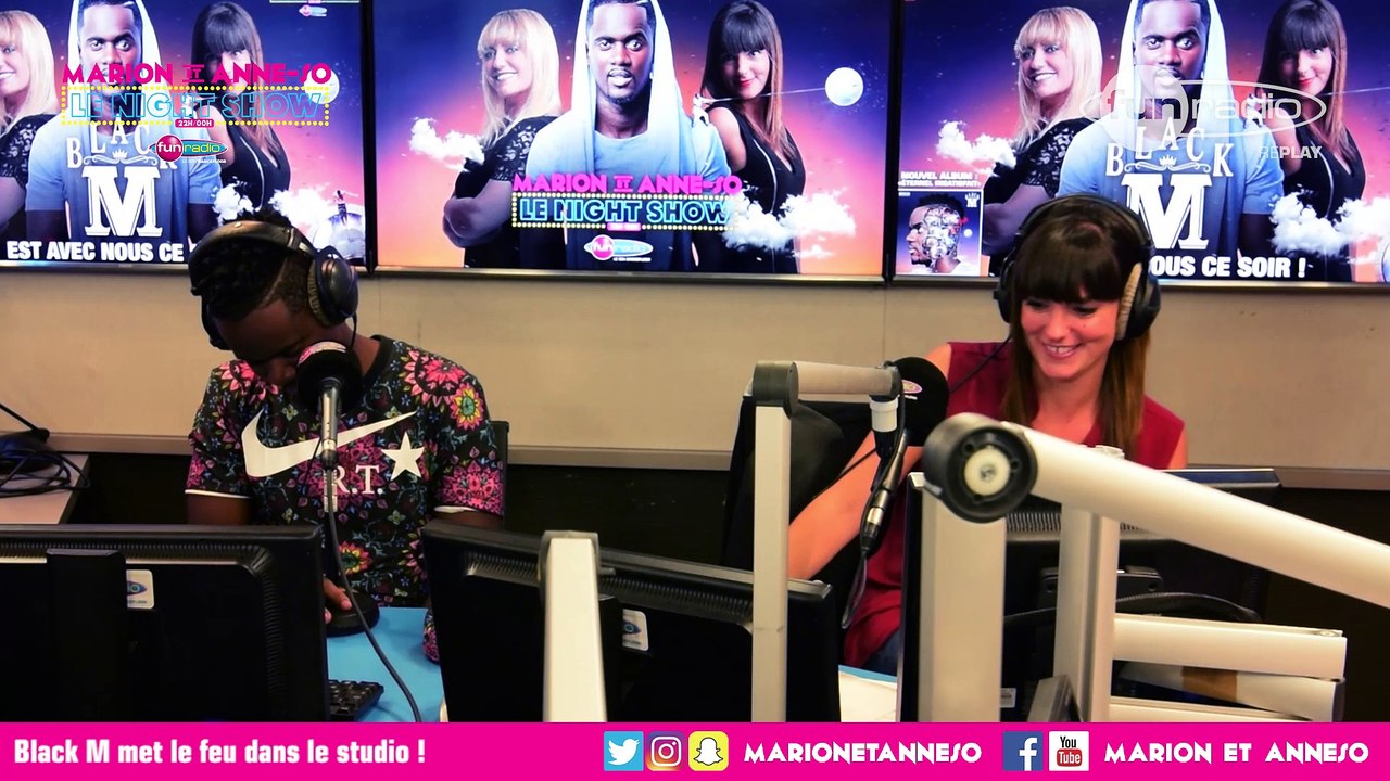 Black M met le feu dans le studio ! - Marion et Anne-So
