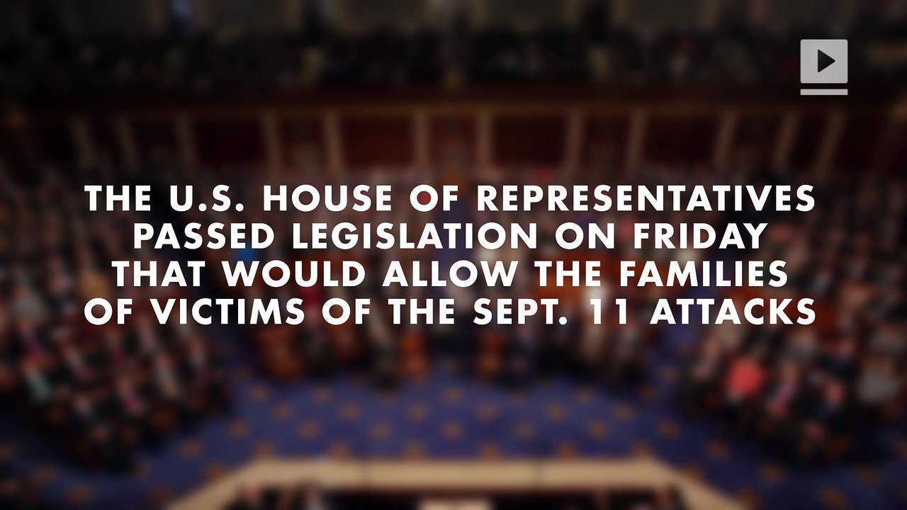 House votes to allow Sept. 11 families to sue Saudi Arabia