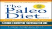 New Book The Paleo Diet: Lose Weight and Get Healthy by Eating the Foods You Were Designed to Eat