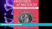 behold  Houses of Mexico: Origins and Traditions