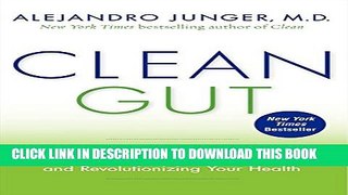 New Book Clean Gut: The Breakthrough Plan for Eliminating the Root Cause of Disease and