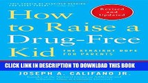 [PDF] How to Raise a Drug-Free Kid: The Straight Dope for Parents Full Colection