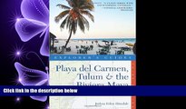 there is  Playa del Carmen, Tulum   the Riviera Maya: A Great Destination (Explorer s Guides)