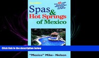 book online Spas   Hot Springs of Mexico: Over 60 Restful Places from World-Class Spas to Simple