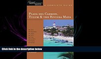 behold  Playa del Carmen, Tulum   The Riviera Maya: Great Destinations Mexico: A Complete Guide