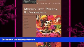 different   Explorer s Guide Mexico City, Puebla   Cuernavaca: A Great Destination (Explorer s