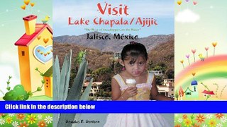 complete  Visit Lake Chapala/Ajijic