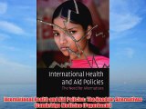 [PDF] International Health and Aid Policies: The Need for Alternatives (Cambridge Medicine