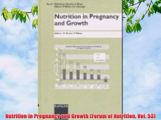 [PDF] Nutrition in Pregnancy and Growth (Forum of Nutrition Vol. 53) Full Colection