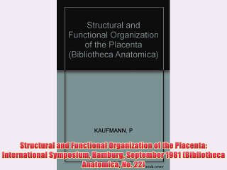 [PDF] Structural and Functional Organization of the Placenta: International Symposium Hamburg