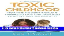 New Book Toxic Childhood: How The Modern World Is Damaging Our Children And What We Can Do About It