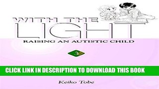 New Book With the Light... Vol. 3: Raising an Autistic Child