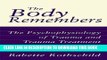 New Book The Body Remembers: The Psychophysiology of Trauma and Trauma Treatment