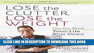 New Book Lose the Clutter, Lose the Weight: The Six-Week Total-Life Slim Down