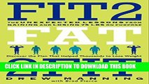 New Book Fit2Fat2Fit: The Unexpected Lessons from Gaining and Losing 75 lbs on Purpose