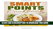 Collection Book Smart Points Cookbook: 50 Smart Points Weight Watchers Recipes-Dinner Meals Low On