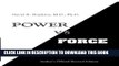 New Book Power vs. Force: The Hidden Determinants of Human Behavior, author s Official Revised
