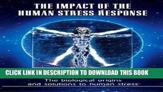 Collection Book The Impact of the human stress response: The biological origins and solutions to