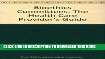 Collection Book Bioethics Committees: The Health Care Provider s Guide