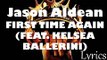 Jason Aldean - First Time Again (FEAT. KELSEA BALLERINI NEW LYRICS 2016)
