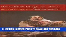 [PDF] Wrinkled Deep in Time: Aging in Shakespeare Full Colection