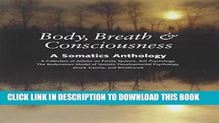 Collection Book Body, Breath, and Consciousness: A Somatics Anthology