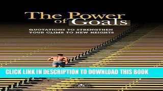Collection Book The Power of Goals: Quotations to Strengthen Your Climb to New Heights (Little
