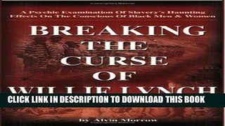 New Book Breaking the Curse of Willie Lynch: The Science of Slave Psychology