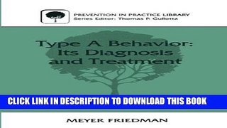 New Book Type A Behavior: Its Diagnosis and Treatment