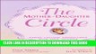 [PDF] The Mother-Daughter Circle: Making Lifelong Connections with Your Teenager Popular Online