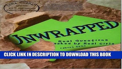 [PDF] Unwrapped: Real Questions Asked by Real Girls (About Sex) Full Colection