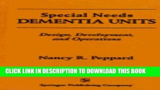 Collection Book Special Needs Dementia Units: Design, Development, and Operations