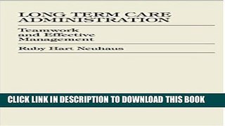 New Book Long Term Care Administration: Teamwork and Effective Management
