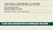 New Book Long Term Care Administration: Teamwork and Effective Management