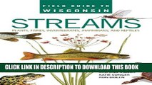 [PDF] Field Guide to Wisconsin Streams: Plants, Fishes, Invertebrates, Amphibians, and Reptiles