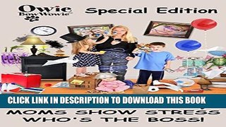 [PDF] Owie BowWowie Special Edition Stress Out! Moms Show Stress Who s the Boss! Full Colection