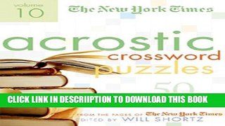 [New] The New York Times Acrostic Puzzles Volume 10: 50 Engaging Acrostics from the Pages of The
