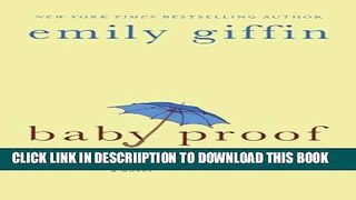 [New] Baby Proof: A Novel Exclusive Full Ebook