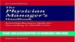 New Book The Physician Manager s Handbook:  Essential Business Skills For Succeeding In Health Care